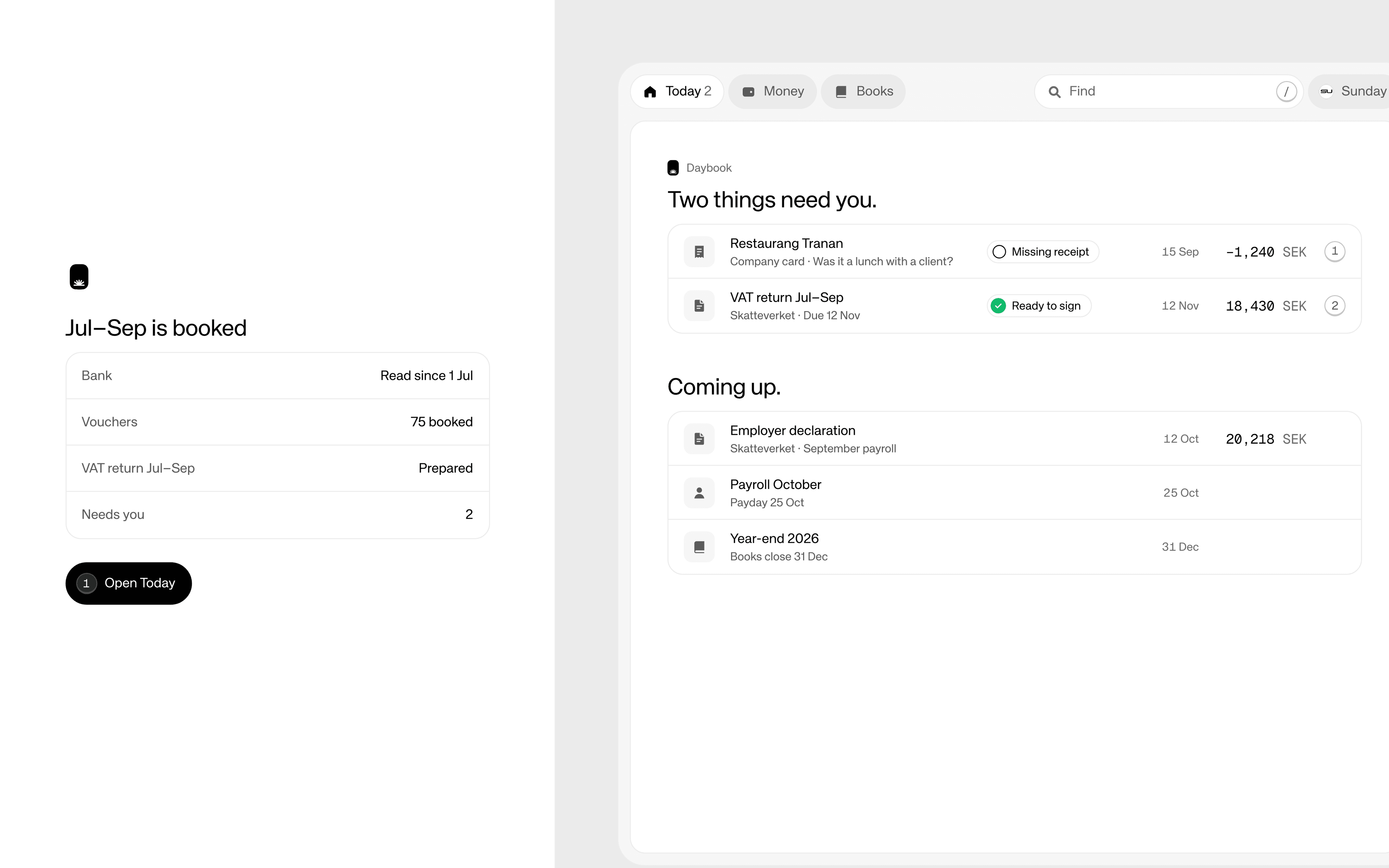 First use: after BankID and the bank, Daybook has booked the quarter and found two things that need you